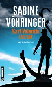 Das Buch Karl Valentin ist tot von Sabiene Vöhringer